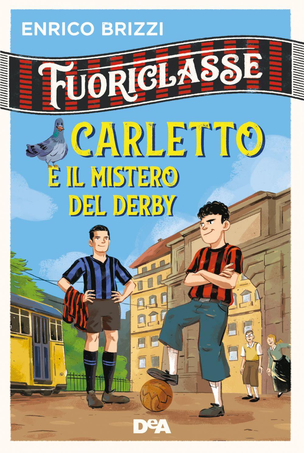 Vorderes Coverbild Carletto e il mistero del derby. Fuoriclasse