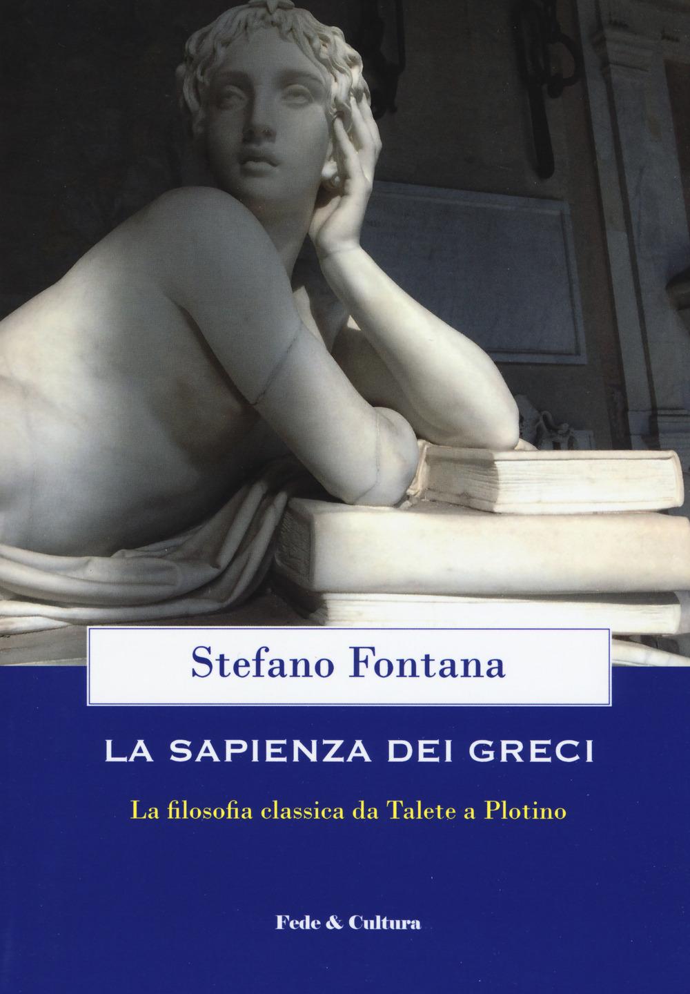 Vorderes Coverbild La sapienza dei greci. La filosofia classica da Talete a Plotino