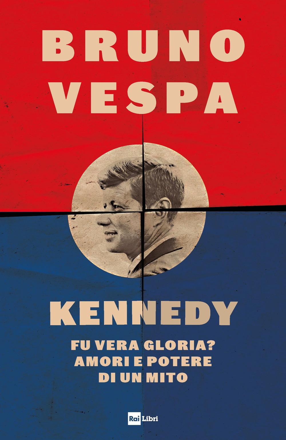 Vorderes Coverbild Kennedy. Fu vera gloria? Amori e potere di un mito
