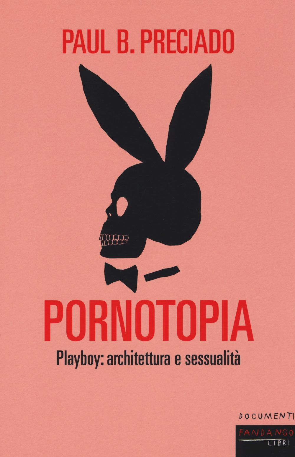 Vorderes Coverbild Pornotopia. Playboy: architettura e sessualità