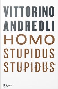 Vorderes Coverbild Homo stupidus stupidus. L'agonia di una civiltà
