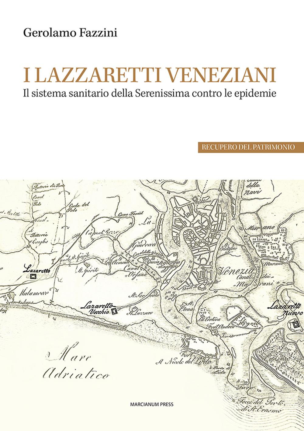 Vorderes Coverbild I lazzaretti veneziani. Il sistema sanitario della Serenissima contro le epidemie