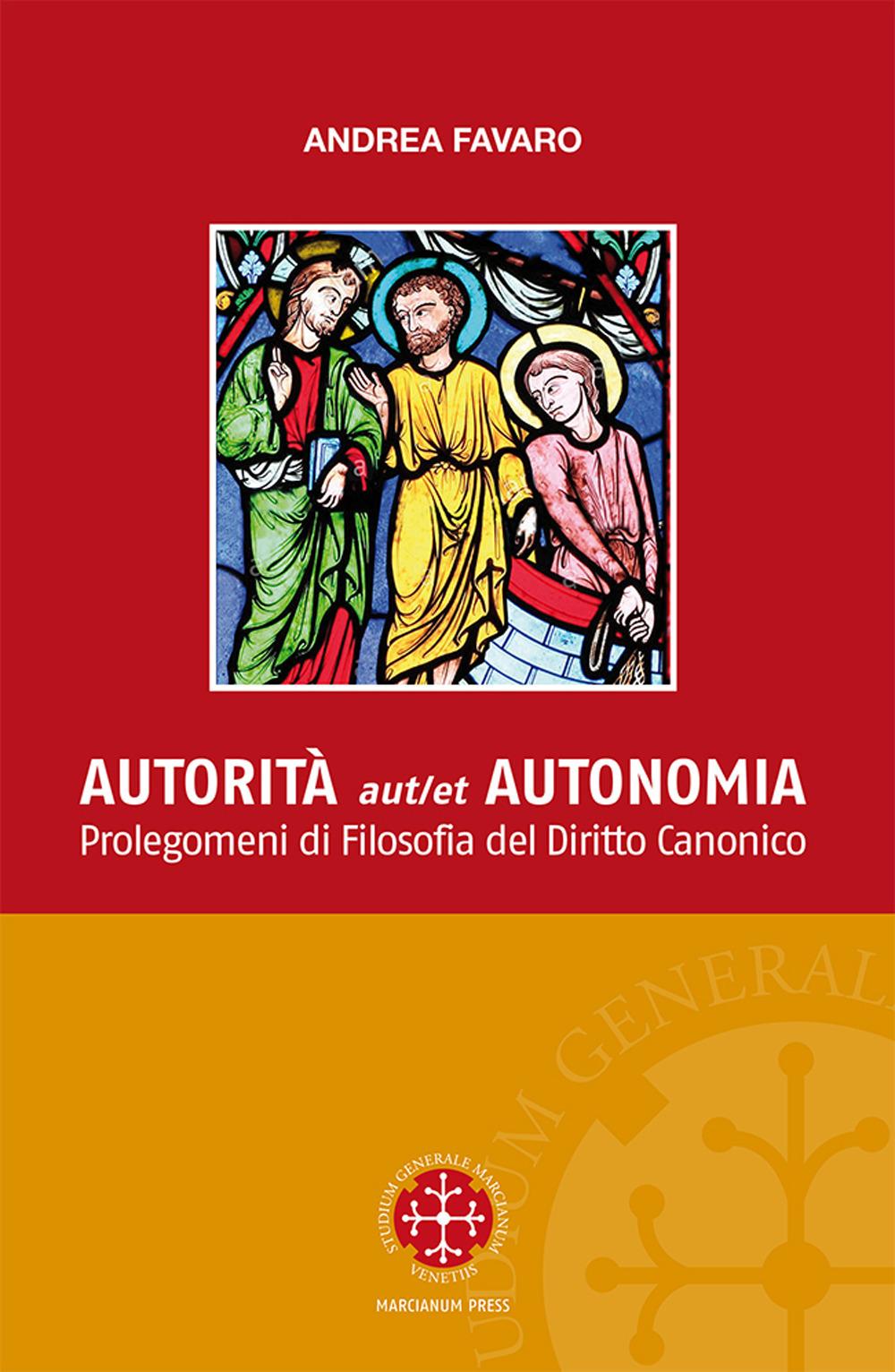 Vorderes Coverbild Autorita aut et autonomia. Prolegomeni di Filosofia del Diritto Canonico