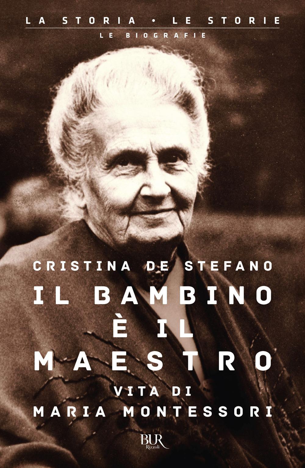 Vorderes Coverbild Il bambino è il maestro. Vita di Maria Montessori