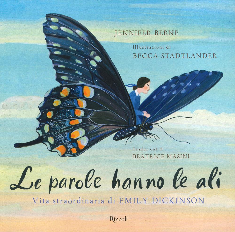 Vorderes Coverbild Le parole hanno le ali. Vita straordinaria di Emily Dickinson