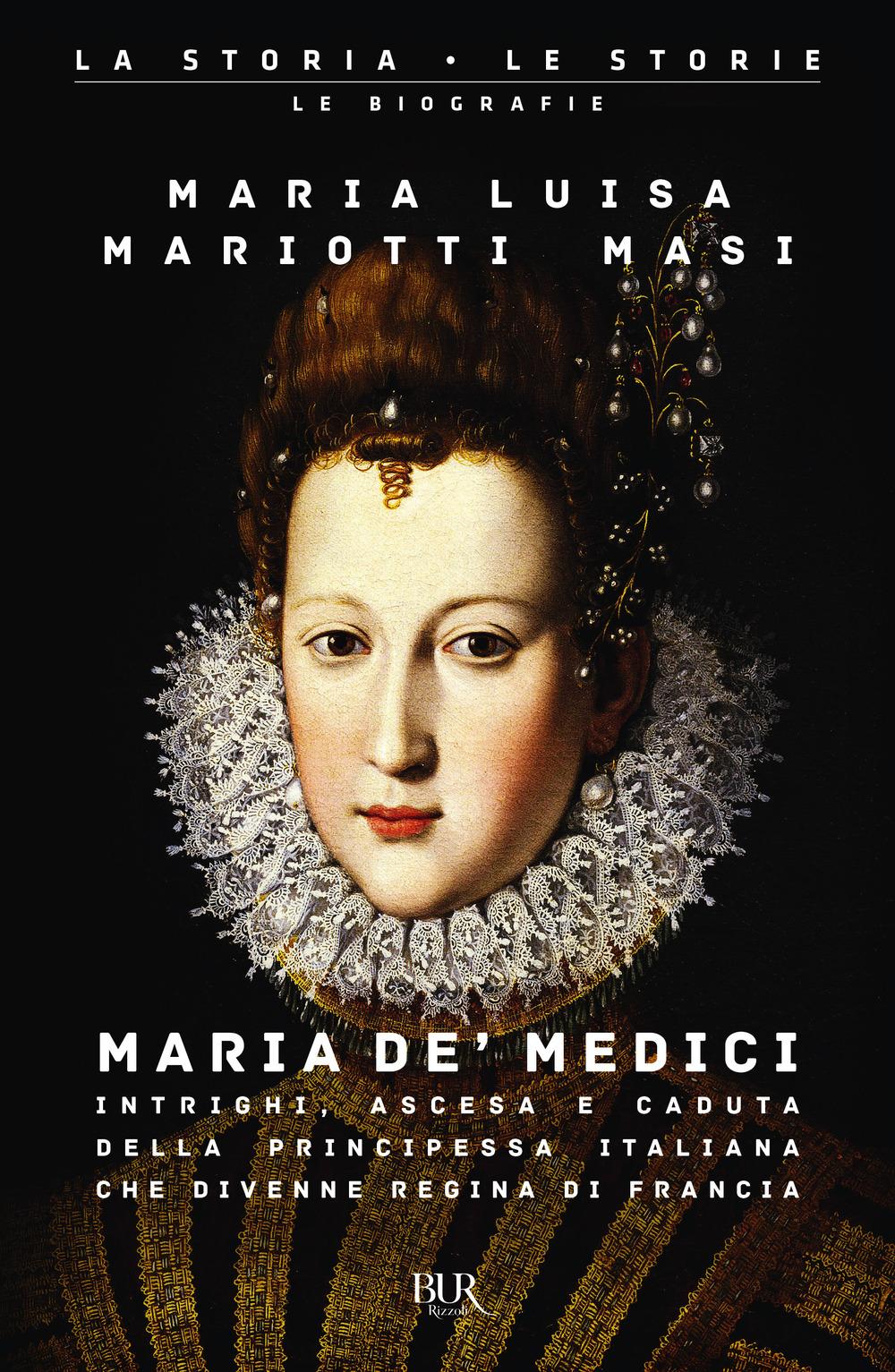 Vorderes Coverbild Maria de' Medici. Intrighi, ascesa e caduta della principessa italiana che divenne regina di Francia