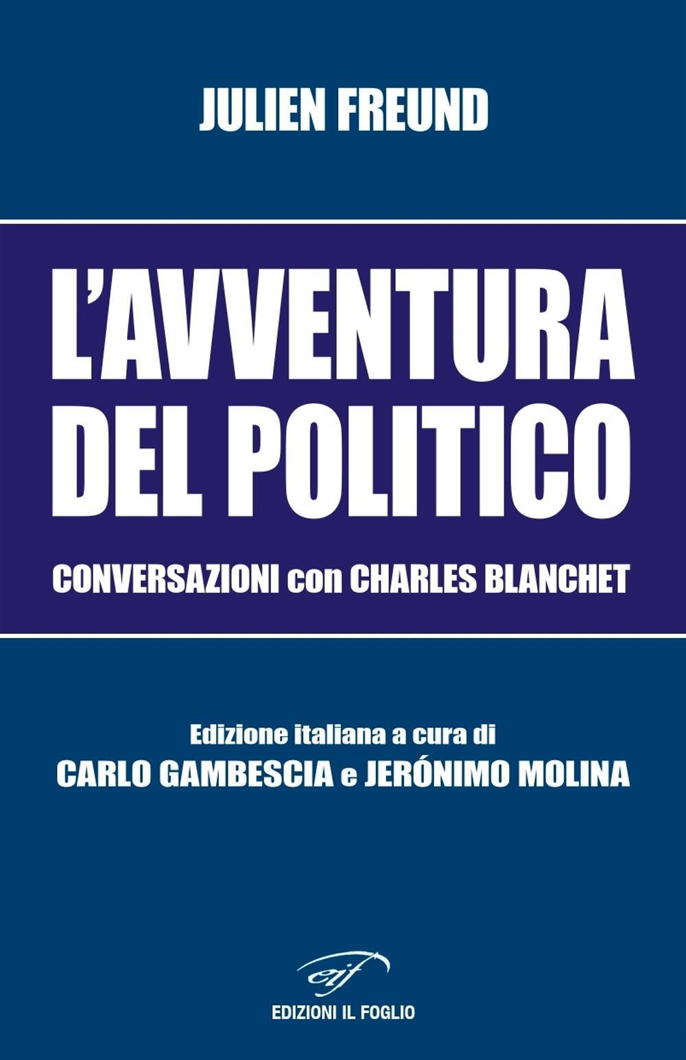Vorderes Coverbild L' avventura del politico. Conversazioni con Charles Blanchet
