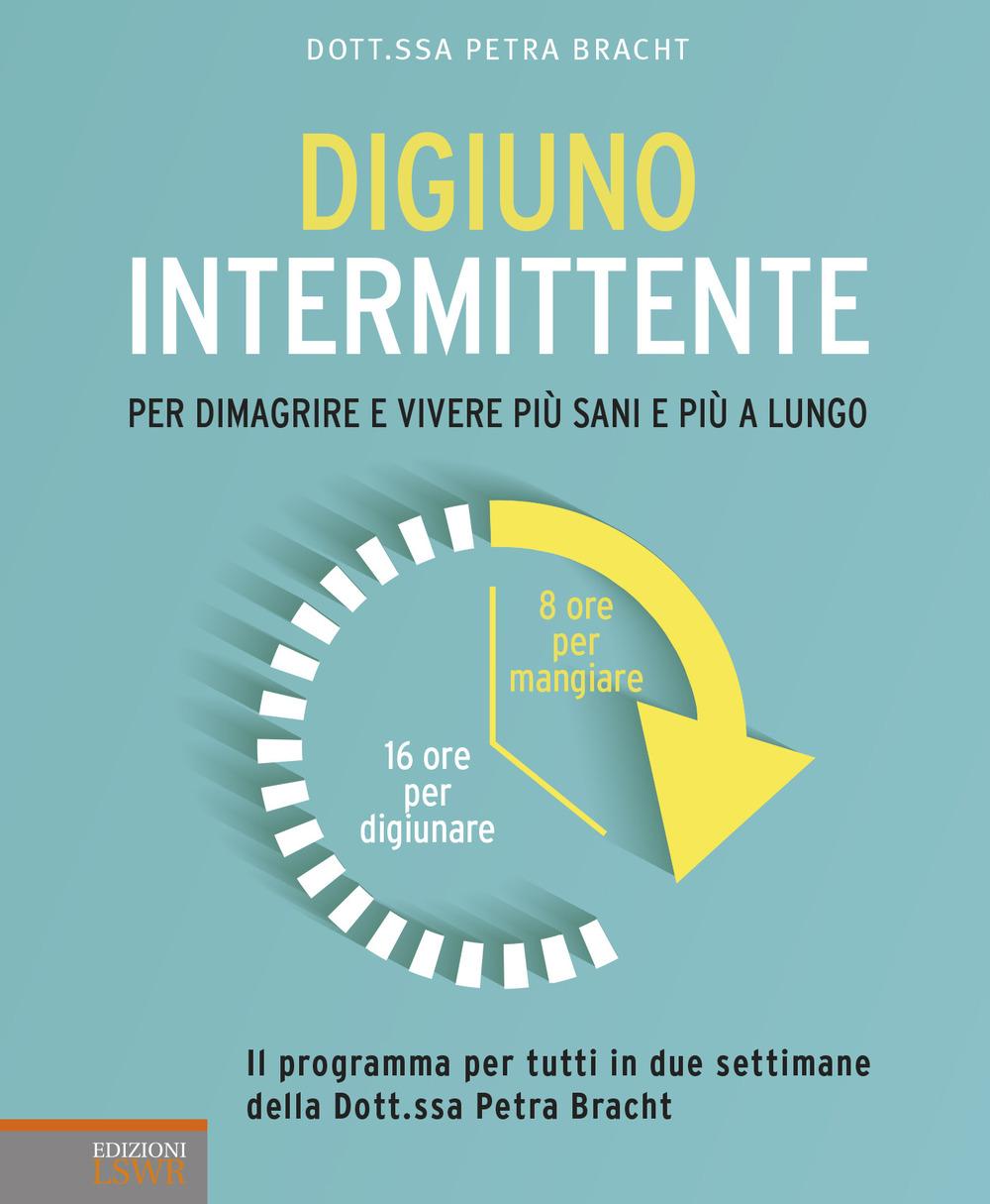 Vorderes Coverbild Digiuno intermittente. Per dimagrire e vivere più sani e più a lungo