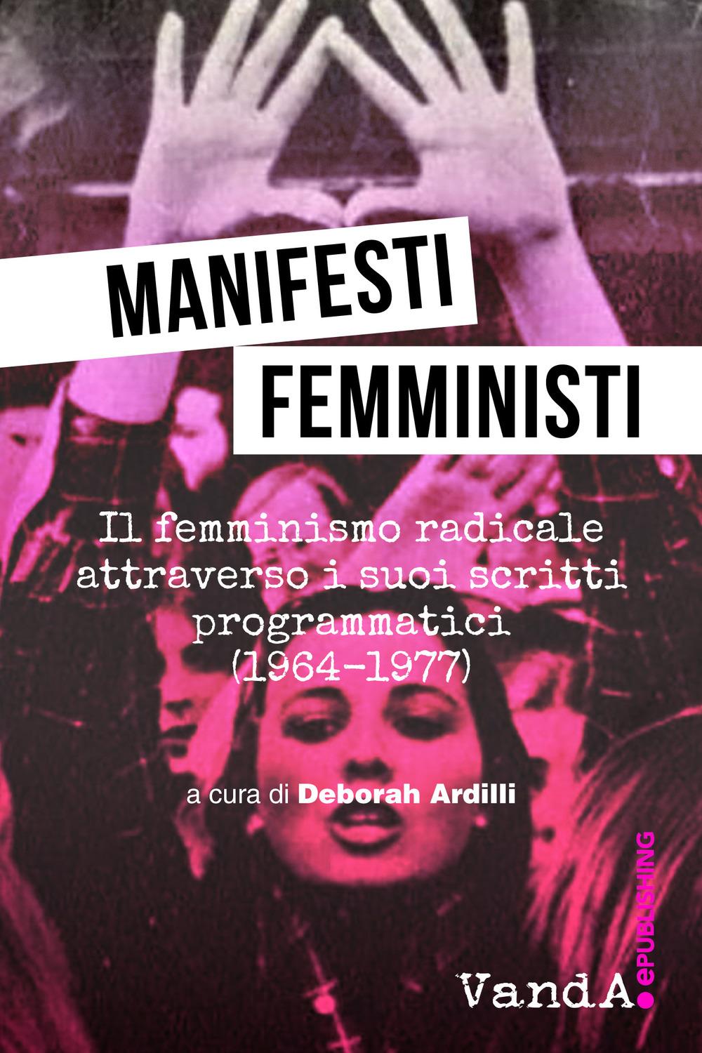 Vorderes Coverbild Manifesti femministi. Il femminismo radicale attraverso i suoi scritti programmatici (1964-1977)