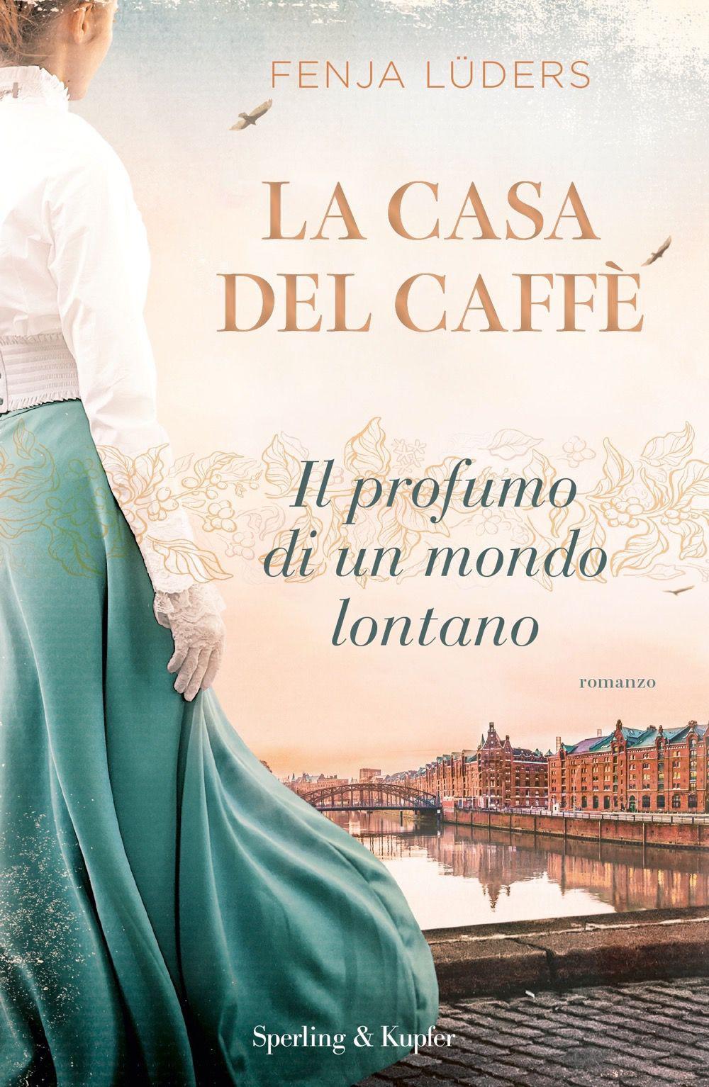 Vorderes Coverbild La casa del caffè. Il profumo di un mondo lontano