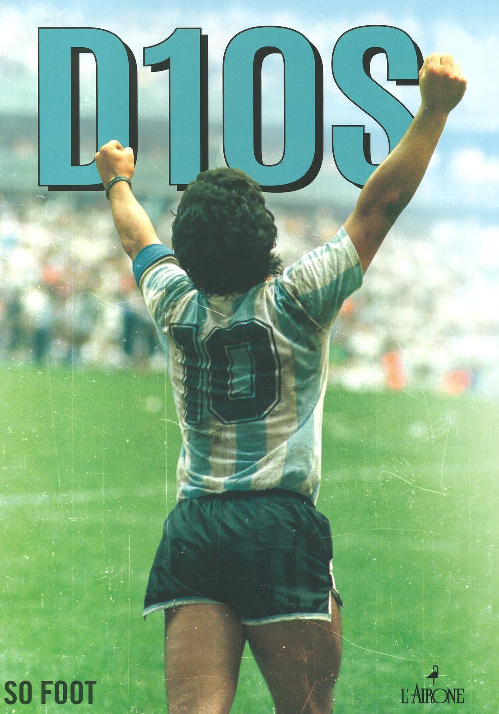 Vorderes Coverbild Dios. Maradona. Folle, geniale, leggendario