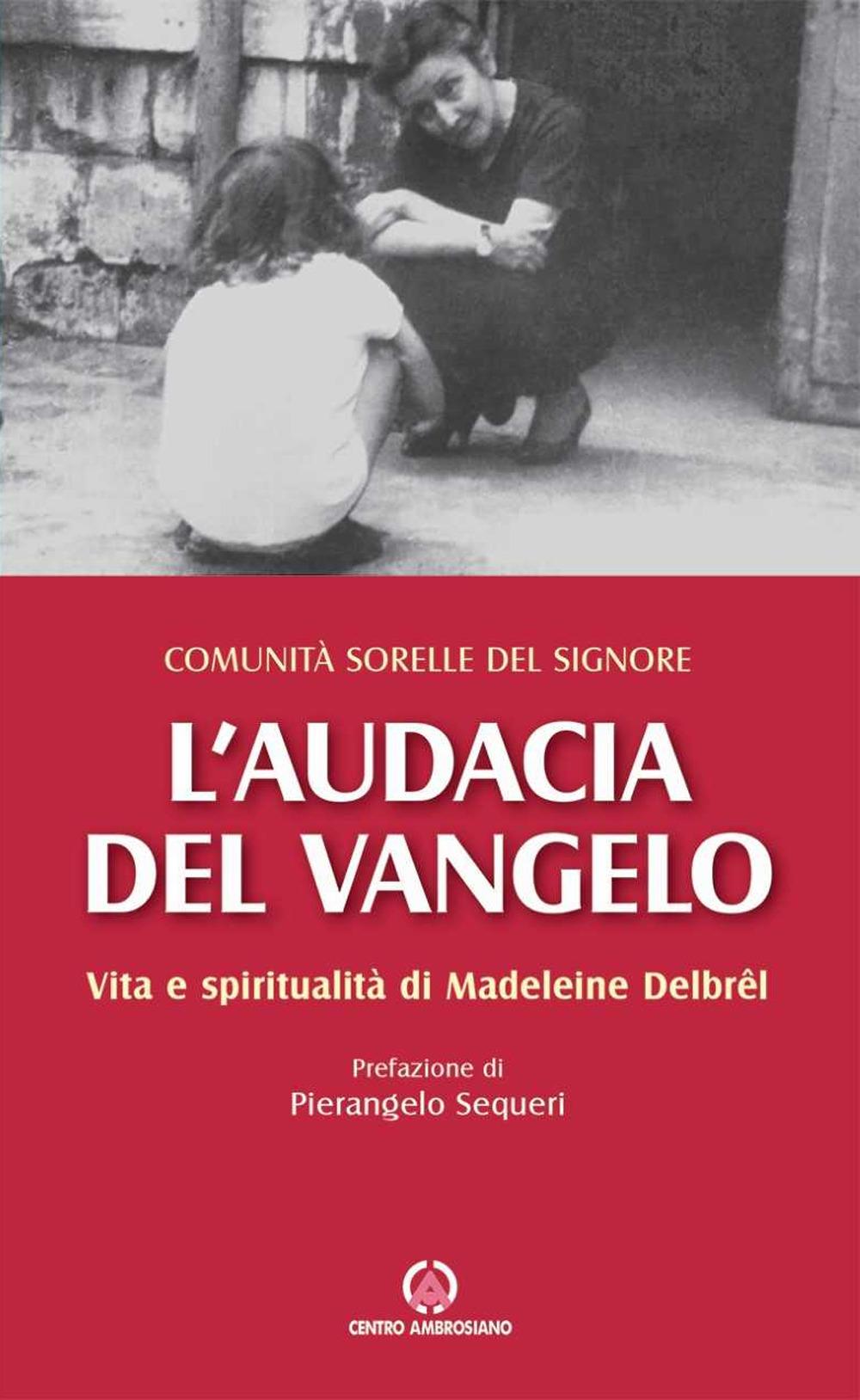 Vorderes Coverbild L' audacia del Vangelo. Vita e spiritualità di Madeleine Delbrêl