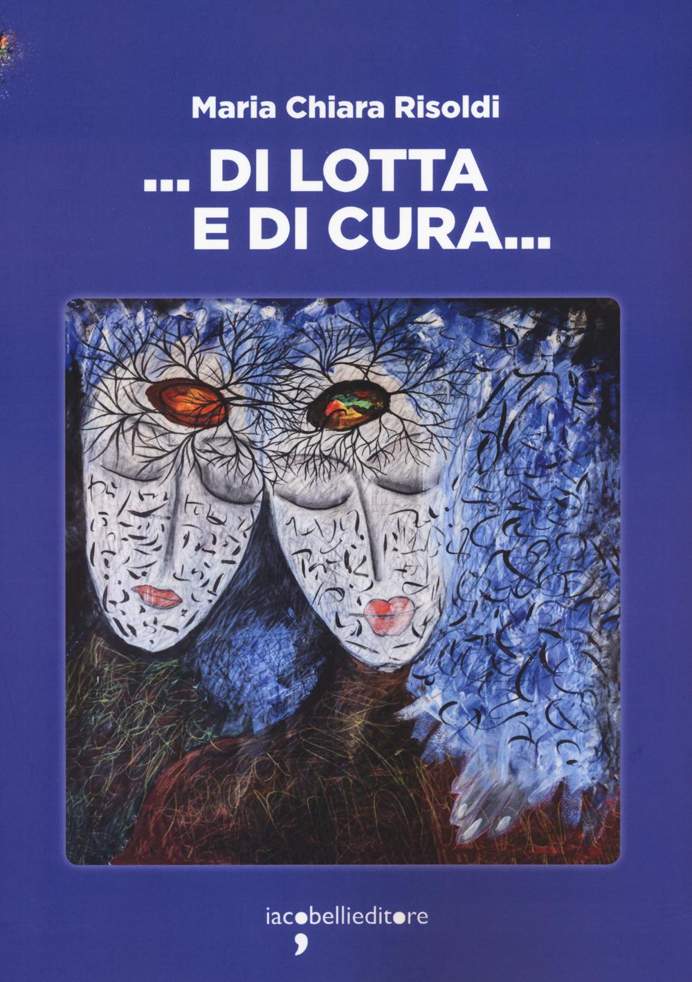Vorderes Coverbild ... Di lotta e di cura...