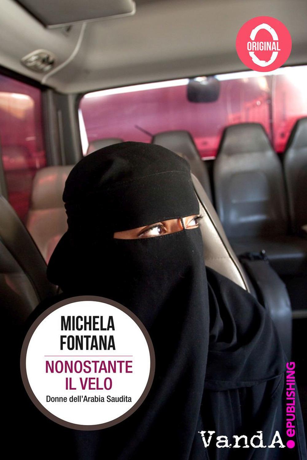 Vorderes Coverbild Nonostante il velo. Donne dell'Arabia Saudita