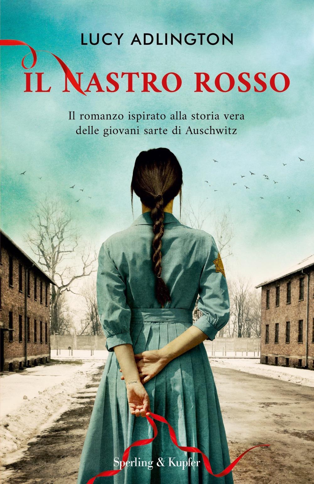 Vorderes Coverbild Il nastro rosso. Il romanzo ispirato alla storia vera delle giovani sarte di Auschwitz