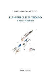 Vorderes Coverbild L' angelo e il tempo e altri poemetti