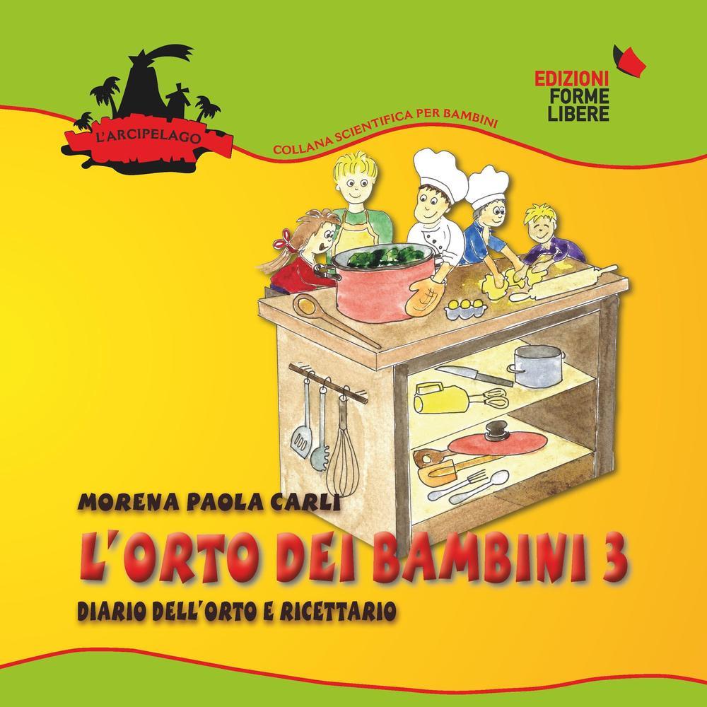 Vorderes Coverbild L' orto dei bambini 3. Diario dell'orto e ricettario