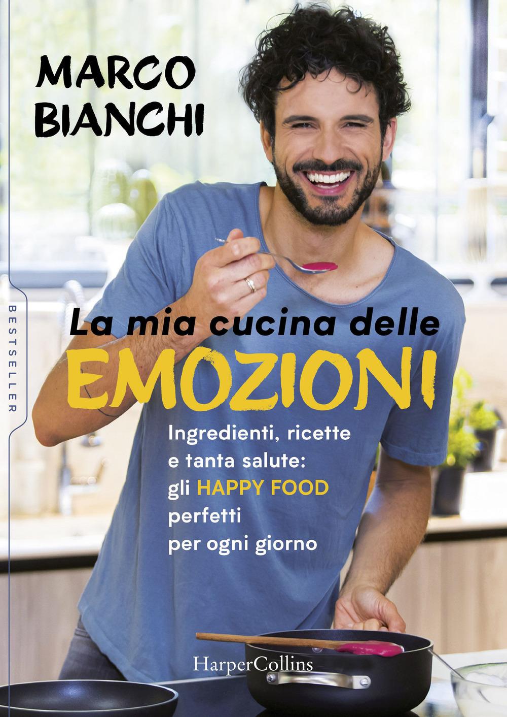 Vorderes Coverbild La mia cucina delle emozioni. Ingredienti, ricette e tanta salute: gli happy food perfetti per ogni giorno