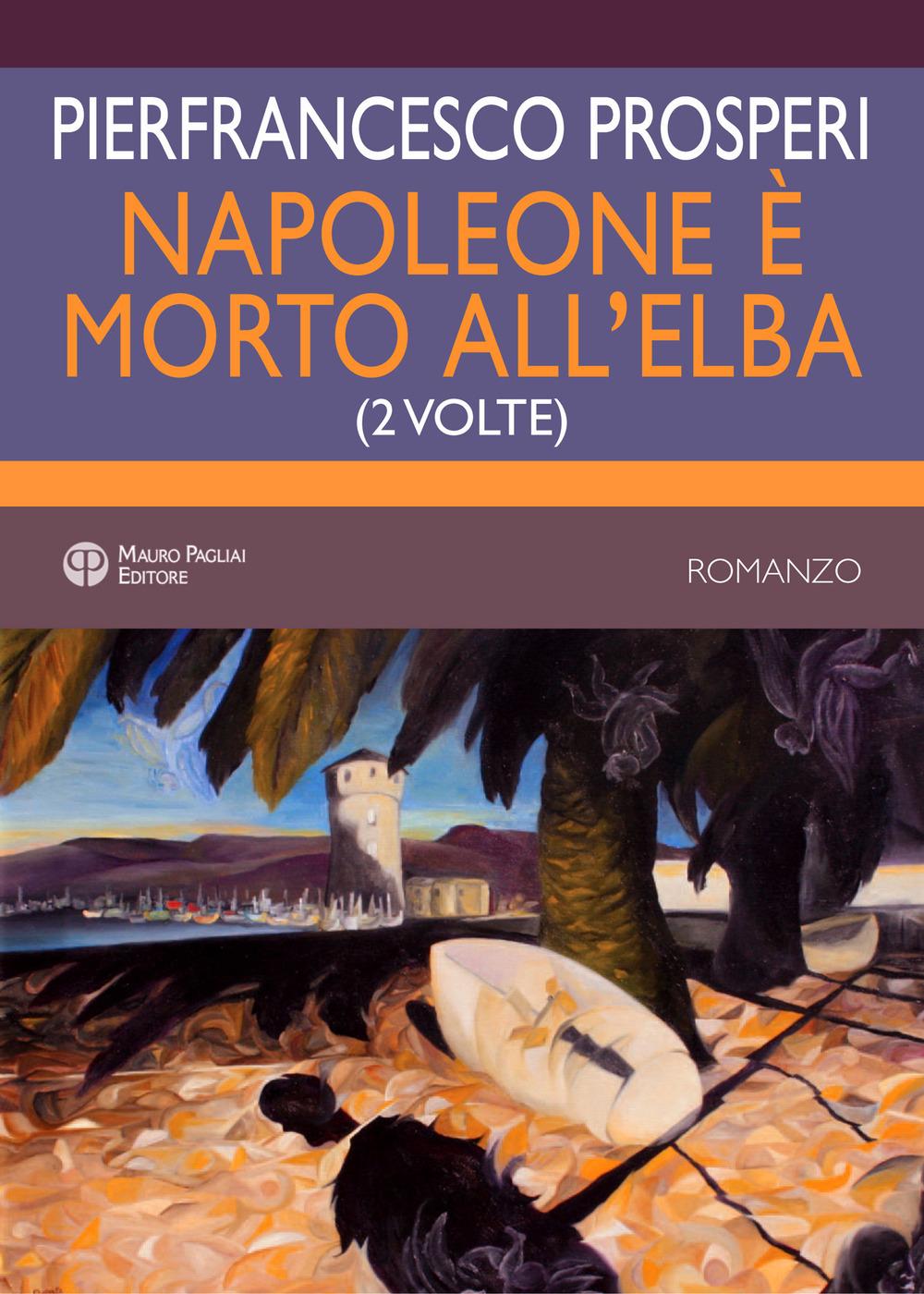 Vorderes Coverbild Napoleone è morto all'elba. (2 volte)