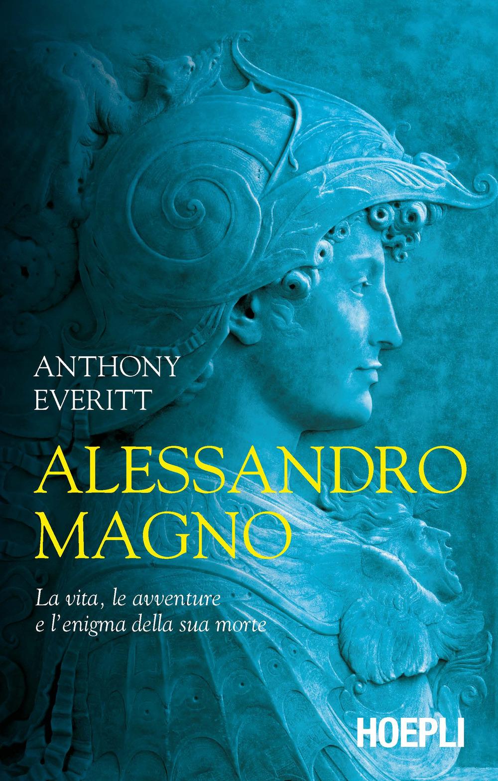 Vorderes Coverbild Alessandro Magno. La vita, le avventure e l'enigma della sua morte