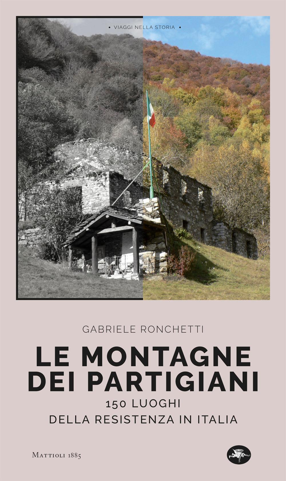 Vorderes Coverbild Le montagne dei partigiani. 150 luoghi della resistenza in Italia
