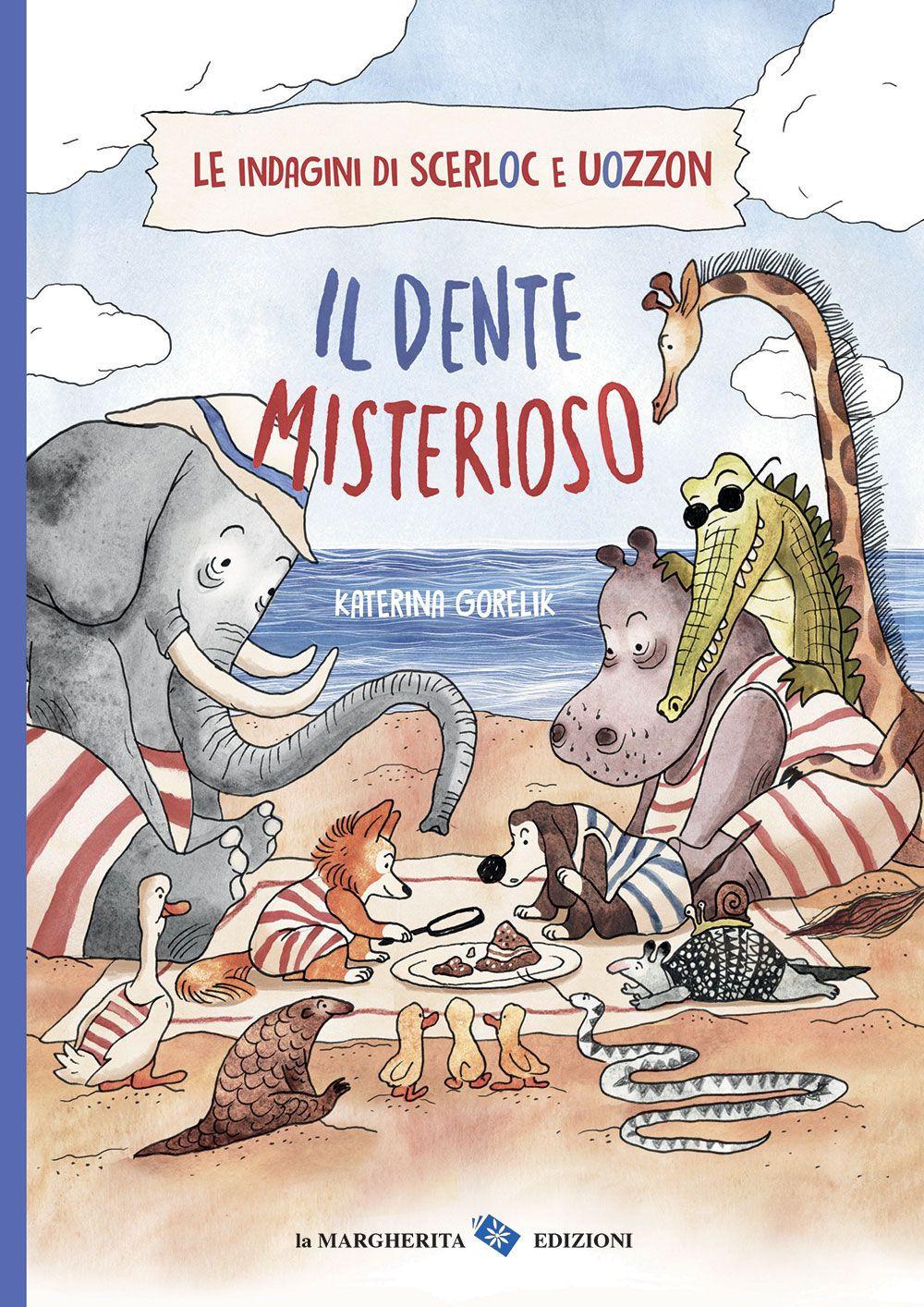 Vorderes Coverbild Il dente misterioso. Le indagini di Scerloc e Uozzon