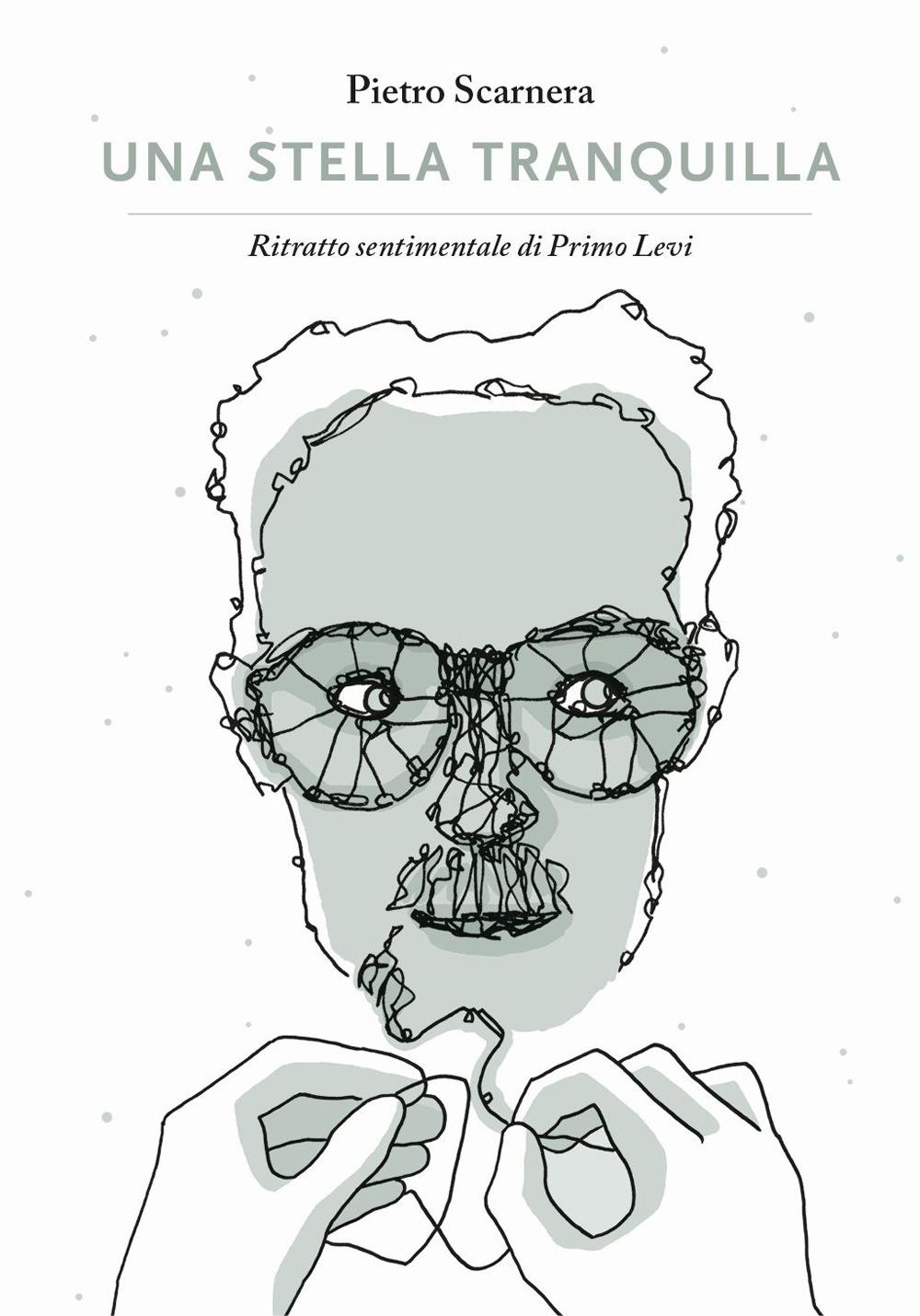 Vorderes Coverbild Una stella tranquilla. Ritratto sentimentale di Primo Levi
