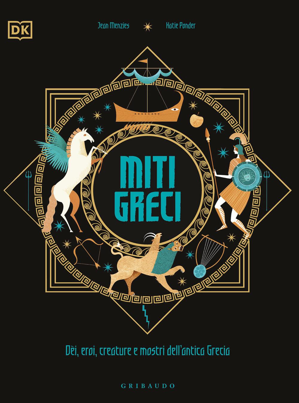Vorderes Coverbild Miti greci. Dèi, eroi, creature e mostri dell'Antica Grecia