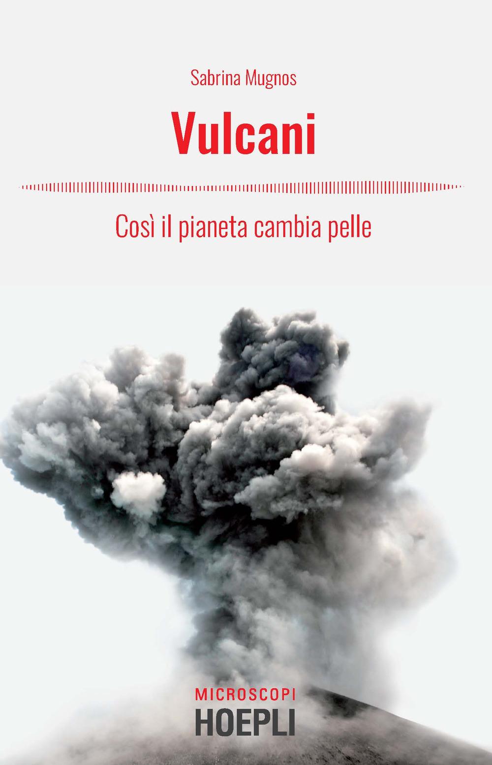 Vorderes Coverbild Vulcani. Così il pianeta cambia pelle