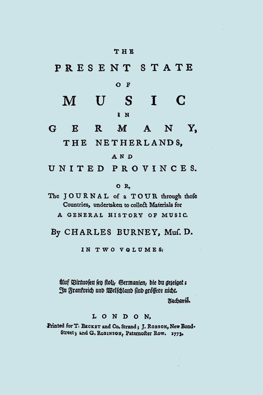 Vorderes Coverbild The Present State of Music in Germany, The Netherlands, and United Provinces. [Two vols in one book. Facsimile of the first edition, 1773.]