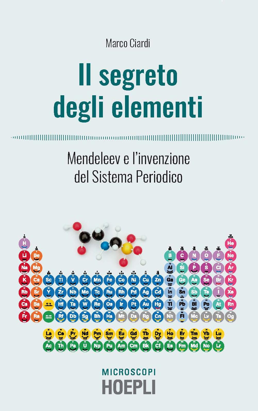 Vorderes Coverbild I segreti degli elementi. Mendeleev e l'invenzione del Sistema Periodico