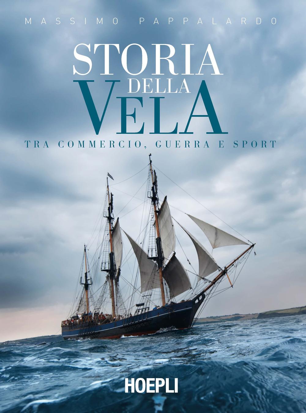 Vorderes Coverbild Storia della vela. Tra commercio, guerra e sport
