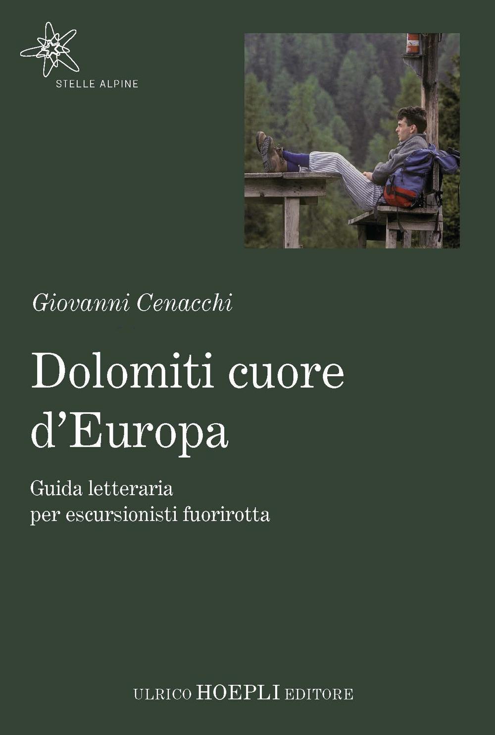 Vorderes Coverbild Dolomiti cuore d'Europa. Guida letteraria per escursionisti fuorirotta