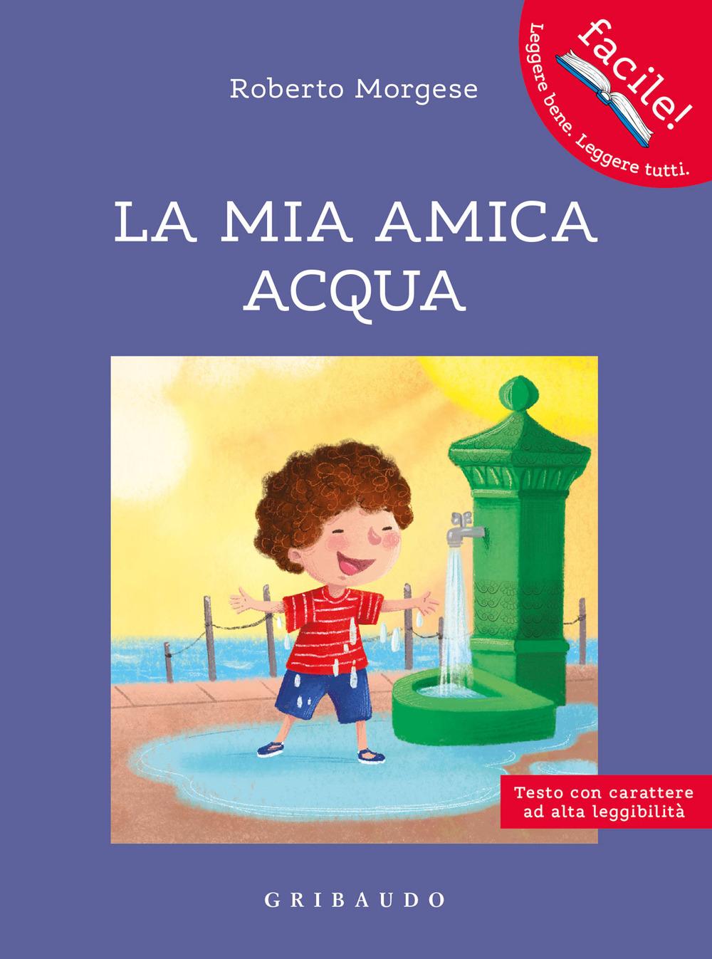 Vorderes Coverbild La mia amica acqua. Ediz. ad alta leggibilità