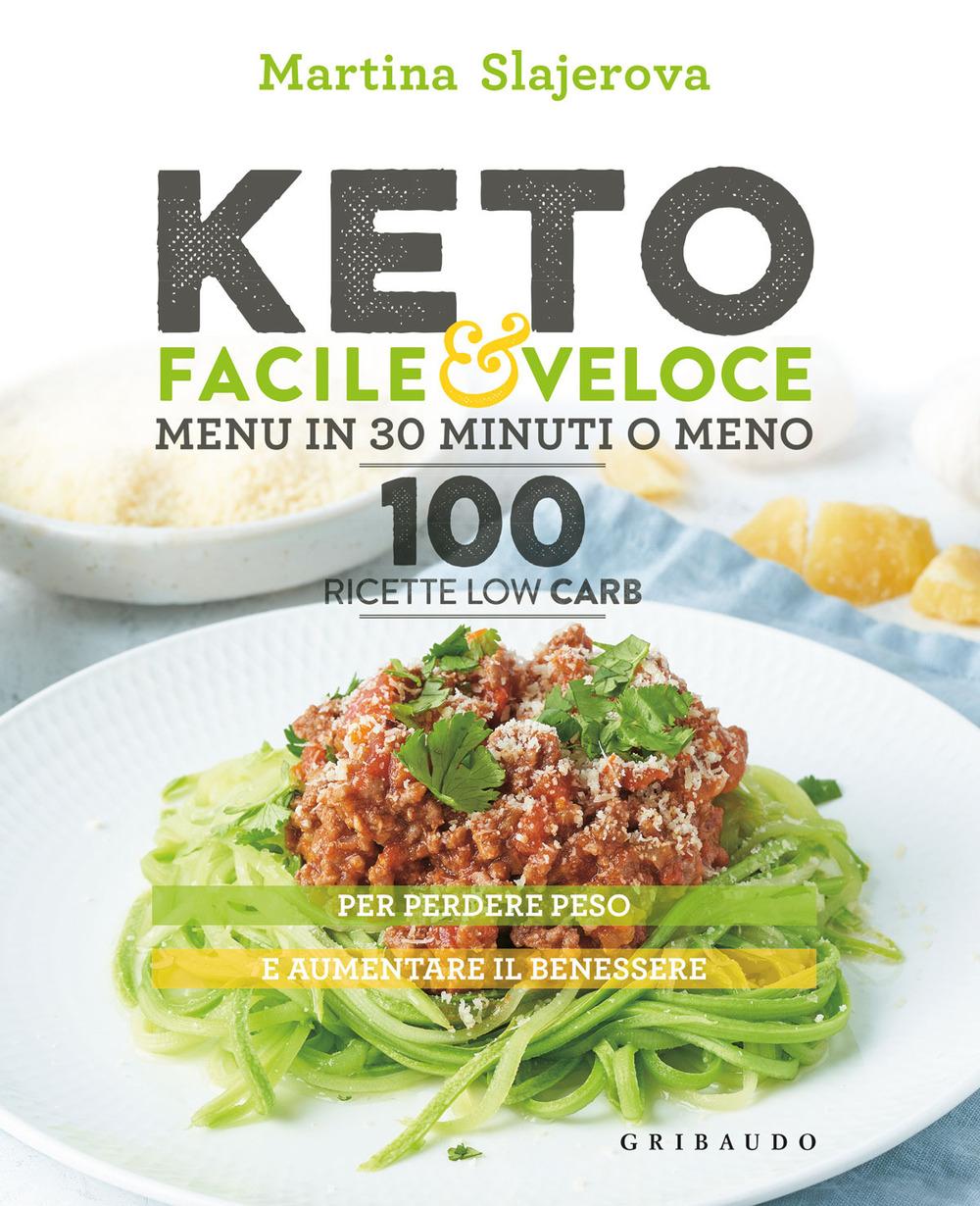 Vorderes Coverbild Keto facile & veloce. Menu in 30 minuti o meno. 100 ricette law carb