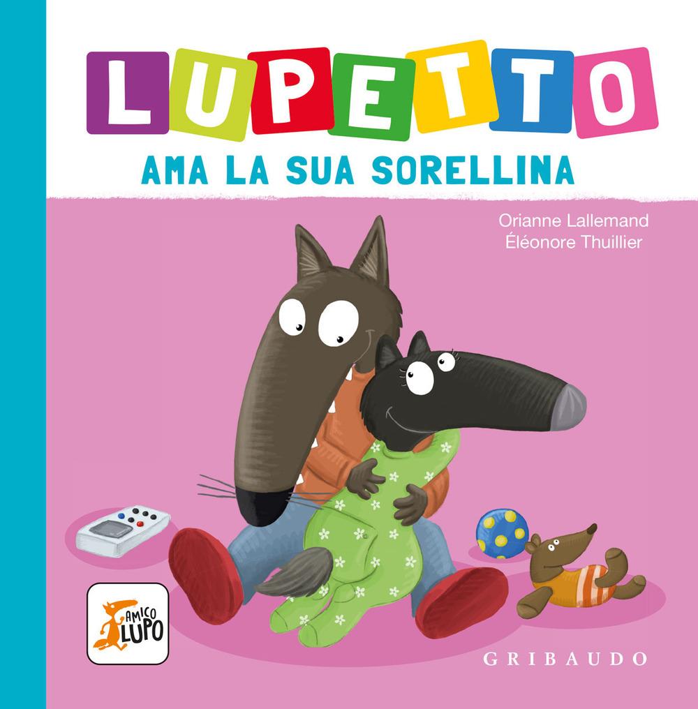 Vorderes Coverbild Lupetto ama la sua sorellina. Amico lupo