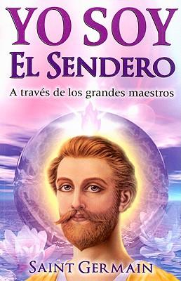Vorderes Coverbild Yo Soy El Sendero: A Traves de Los Grandes Maestros