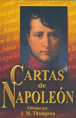 Vorderes Coverbild Cartas de Napoleon-Editadas Por Jm Thompson