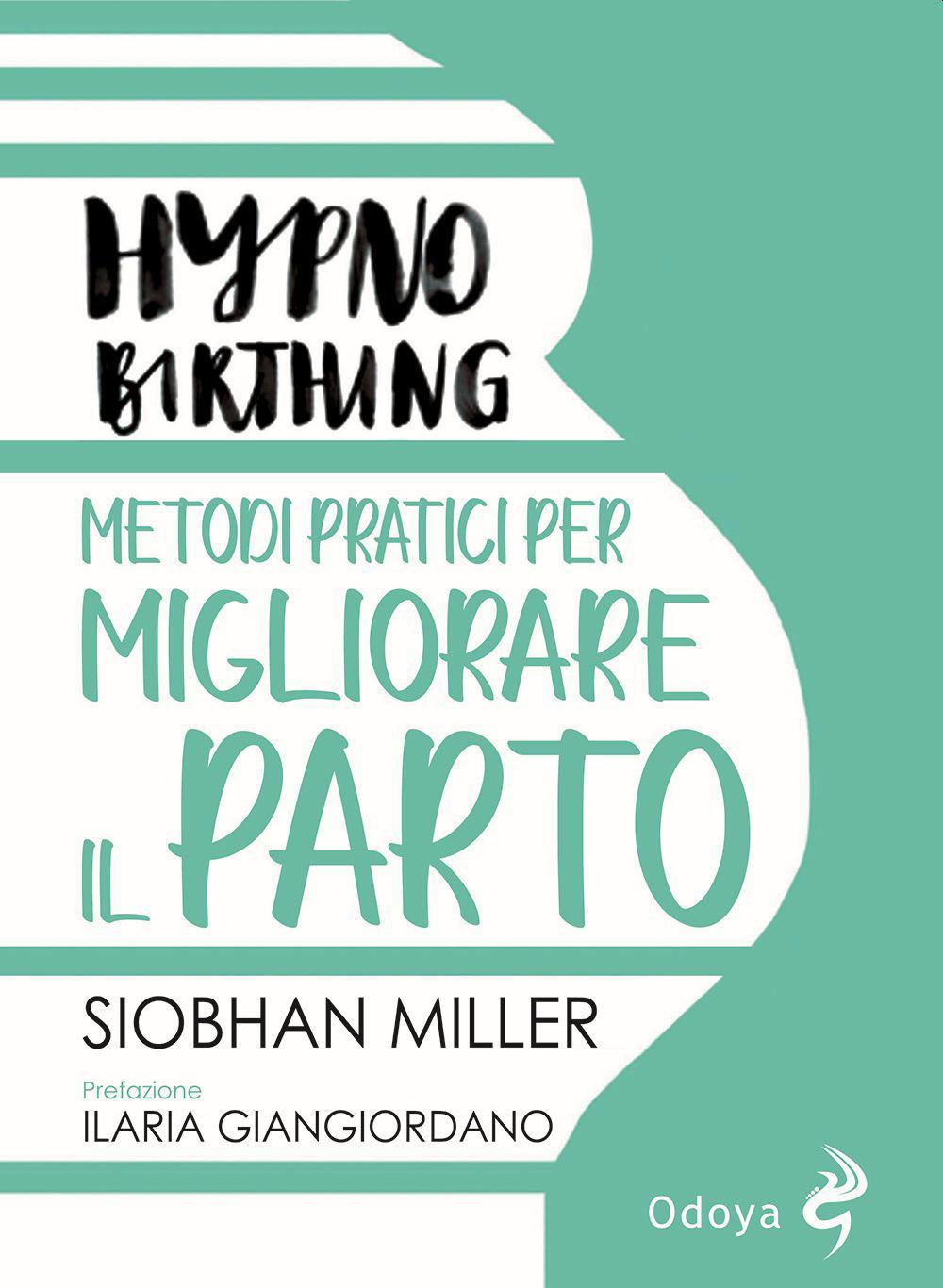 Vorderes Coverbild Hypnobirthing. Metodi pratici per migliorare il parto