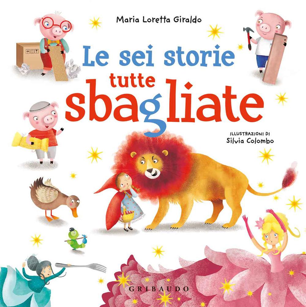 Vorderes Coverbild Le sei storie tutte sbagliate