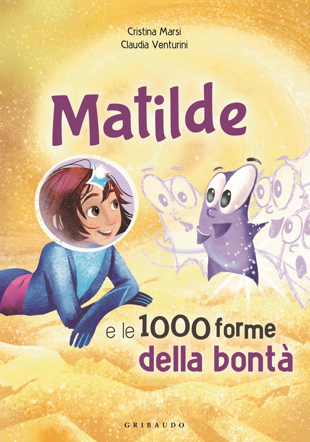 Vorderes Coverbild Matilde e le 1000 forme della bontà