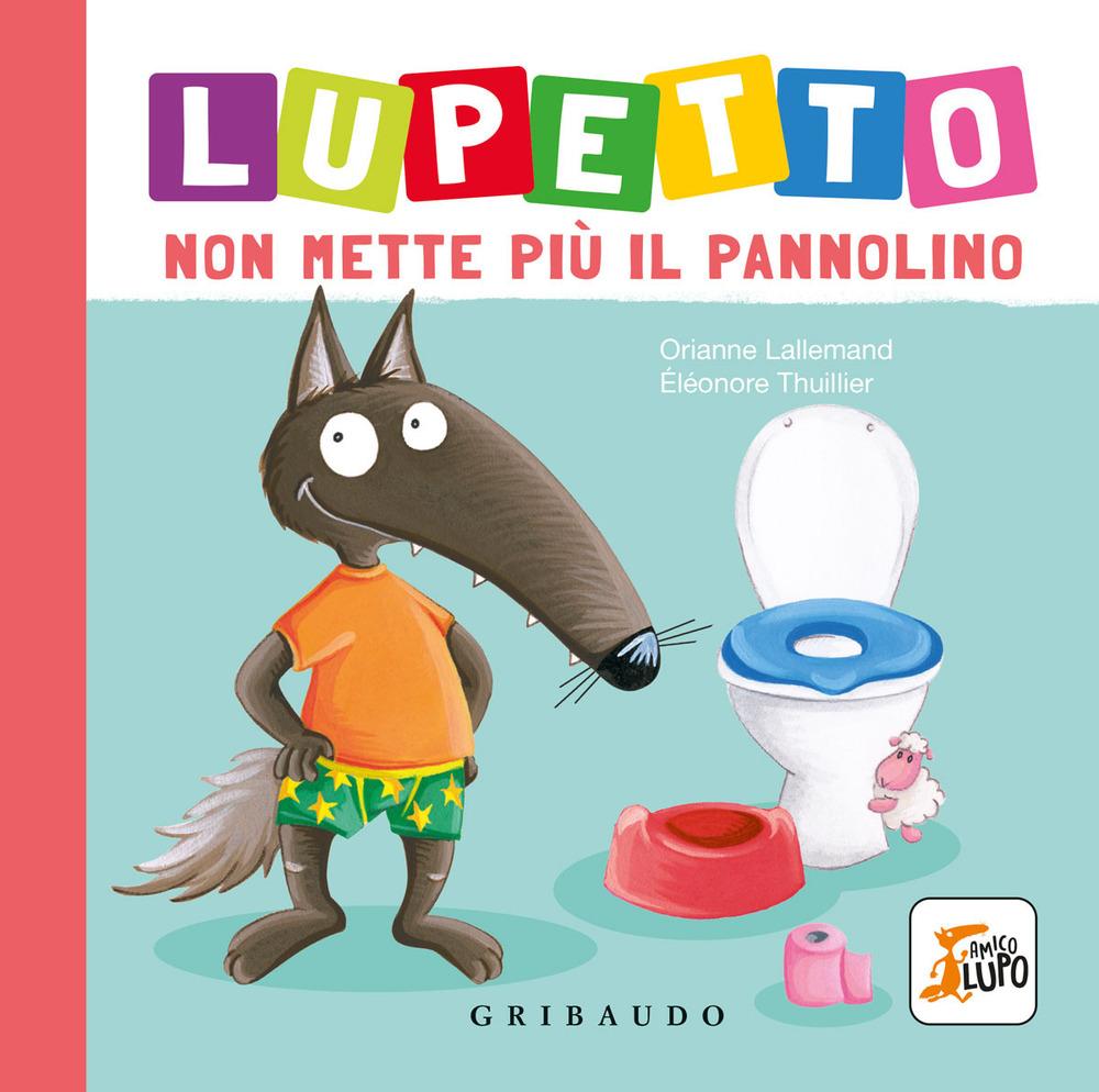 Vorderes Coverbild Lupetto non mette più il pannolino. Amico lupo