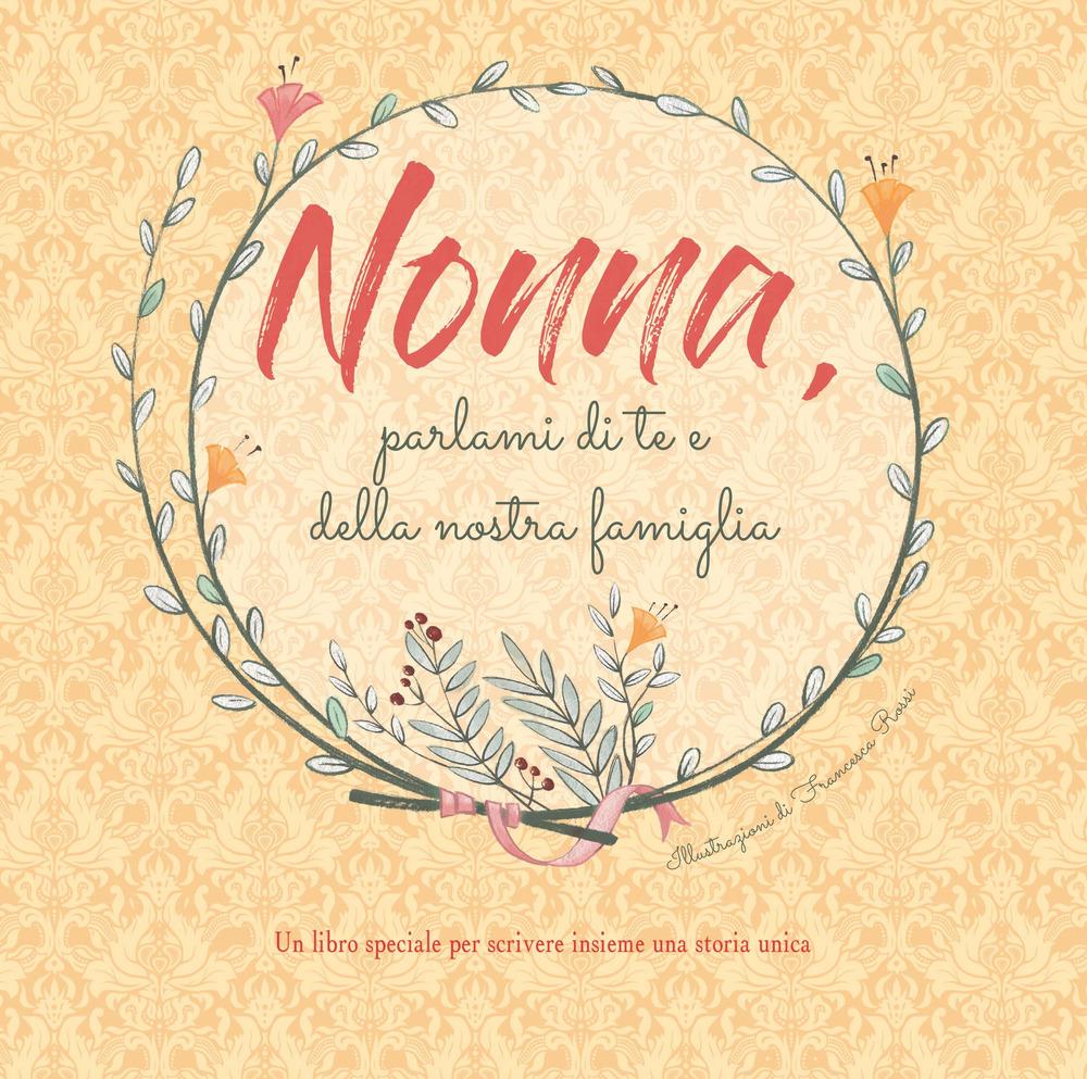 Vorderes Coverbild Nonna, parlami di te e della nostra famiglia