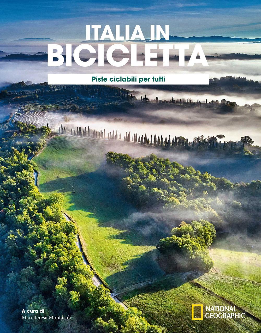 Vorderes Coverbild Ciclovie con vista: piste ciclabili per tutti. Italia in bicicletta. National Geographic