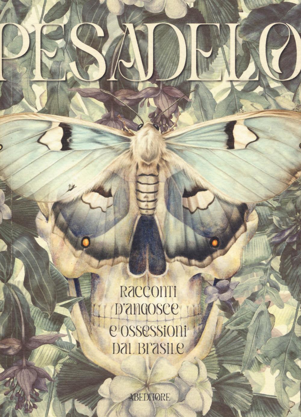 Vorderes Coverbild Pesadelo. Racconti d'angosce e ossessioni dal Brasile