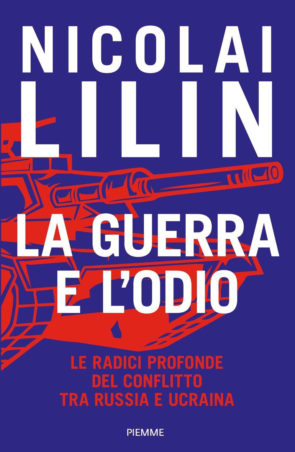 Vorderes Coverbild La guerra e l'odio. Le radici profonde del conflitto tra Russia e Ucraina