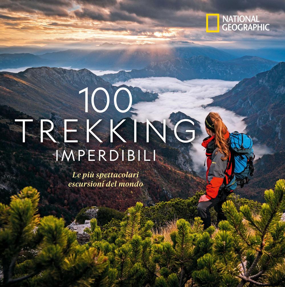 Vorderes Coverbild 100 trekking imperdibili. Le più spettacolari escursioni del mondo