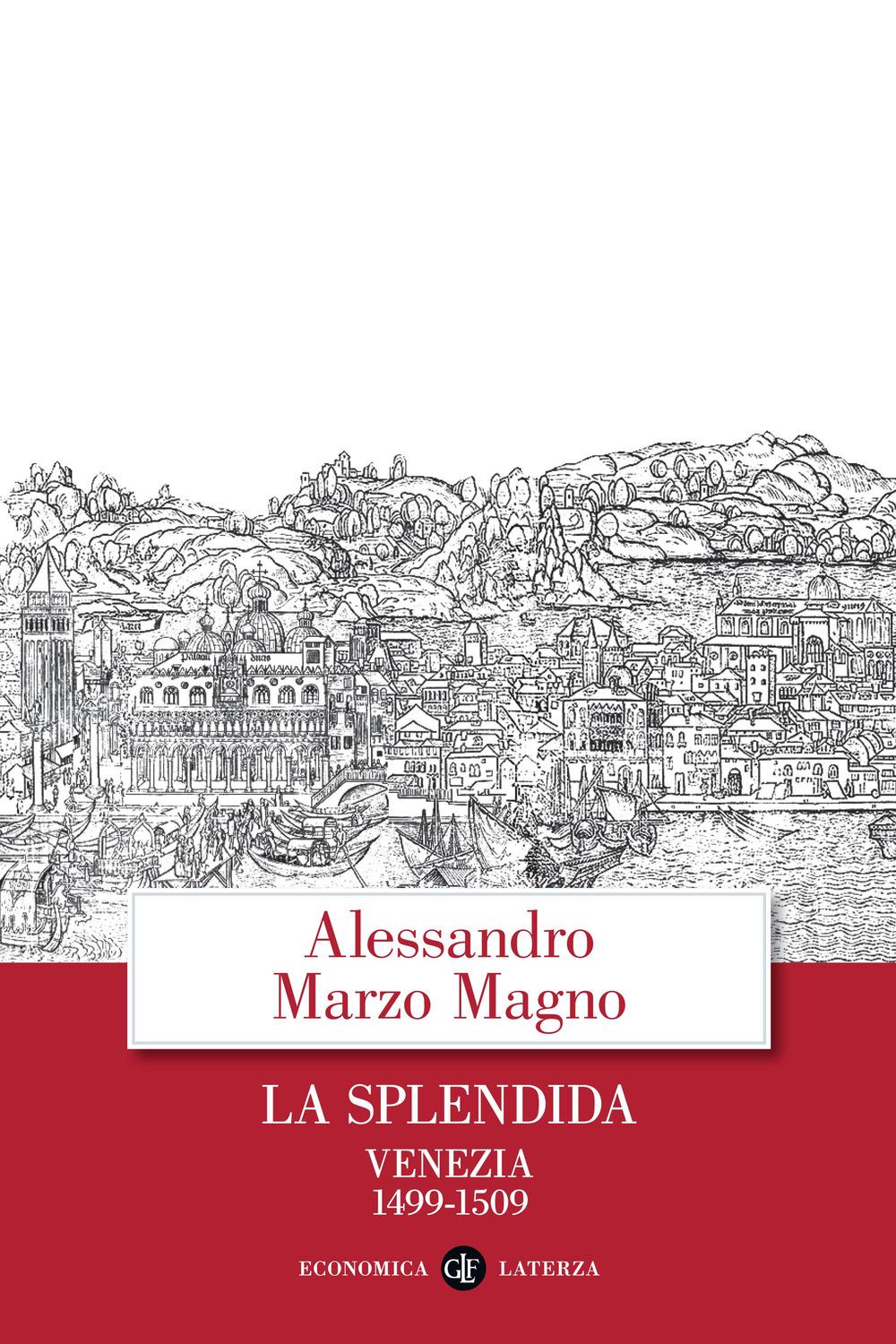 Vorderes Coverbild La splendida. Venezia 1499-1509