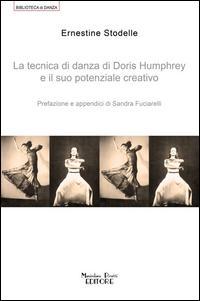 Vorderes Coverbild La tecnica di danza di Doris Humprey e il suo potenziale creativo