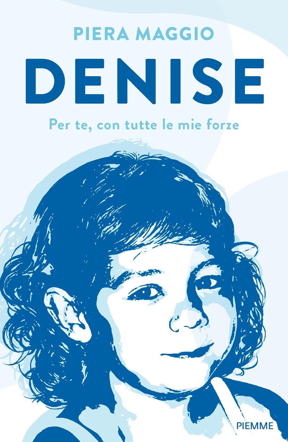 Vorderes Coverbild Denise. Per te, con tutte le mie forze